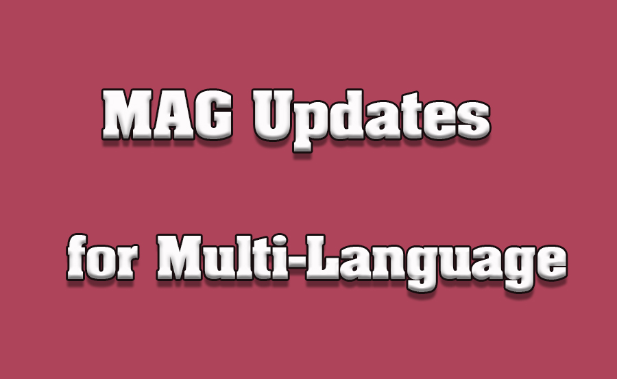 Updating MAG for Multi-Language Support full guide